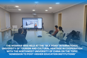 The webinar was held at the “Silk Road” International University of Tourism and Cultural Heritage in cooperation with the Northwest University of China on the topic “Admission to post-higher education institutions”