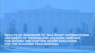 Results of admission to “Silk Road” International University of Tourism and Cultural Heritage for second and further higher education for the academic year 2023/2024