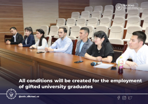 All conditions will be created for the employment of gifted university graduates