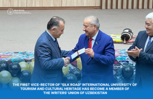 Первый проректор Международного университета туризма и культурного наследия «Шелковый путь» стал членом Союза писателей Узбекистана