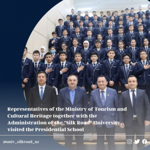 Representatives of the Ministry of Tourism and Cultural Heritage together with the Administration of the “Silk Road” University visited the Presidential School